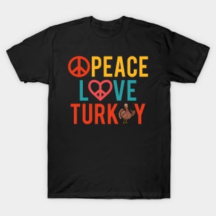 Peace Love Turkey T-Shirt